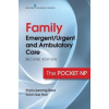 Family Emergent Urgent and Ambulatory Care : The Pocket NP 2nd Revised edition - Sheila Sanning Shea Karen Sue Hoyt