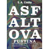 Asfaltová pustina - S. A. Cosby