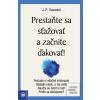 Prestaňte sa sťažovať a… (J. P. Vaswani)