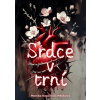 Srdce v trní - Monika Kopčilová Mešková