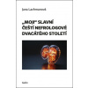 Moji slavní čeští nefrologové dvacátého století - Lachmanová Jana