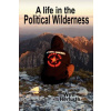 A Life in the Political Wilderness