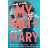 My Salty Mary - Brodi Ashton, Jodi Meadows, Cynthia Hand