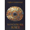 Na počiatku bol Sumer - 5./2.vydanie - Vojtech Zamarovský
