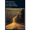 La Vida Esta En Otra Parte - Milan Kundera