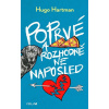 Poprvé a rozhodně ne naposled (Hugo Hartman)