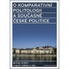 O komparativní politologii a současné české politice