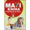 MAXI KNIHA Chystáme sa do školy - Nováková Iva