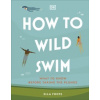 How to Wild Swim