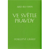 Ve světle Pravdy - Poselství Grálu