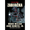 Kick-Ass: Nářez - Mark Millar