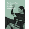 Psychoanalyst Meets Marina Abramovic