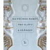 Na věčnou paměť, pro slávu a vážnost - Michal Konečný