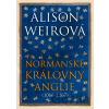 Normanské královny Anglie - Alison Weir