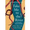 Take Me to the River