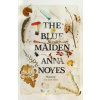 The Blue Maiden - Anna Noyes, Atlantic Books