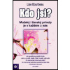 Kdo jsi? (Lise Bourbeau)