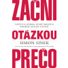 Sinek Simon Začni otázkou prečo