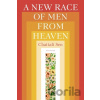 A New Race of Men from Heaven - Chaitali Sen