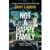 Not a Happy Family - Shari Lapena