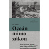 Prokletí reportéři: Oceán mimo zákon - Ian Urbina, Jan Škrob - online doručenie