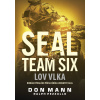 SEAL team six: Lov vlka - Don Mann, Ralph Pezzullo