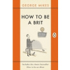 How to be a Brit