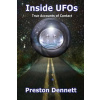 Inside UFOs: True Accounts of Contact with Extraterrestrials (Preston Dennett)(Brožovaná)