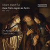 Johann Joseph Fux: Gesù Cristo negato da Pietro, Vienna 1719 (2CD) (Gunar Letzbor; Ars Antiqua Austria)