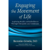 Engaging the Movement of Life