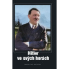 Hitler ve svých horách