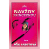 Denník princeznej č.10-Navždy princeznou - Meg Cabotová