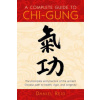 Complete Guide To Chi-Gung