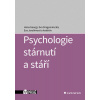 Psychologie stárnutí a stáří - Hana Georgi, Eva Dragomirecká, Eva Jarolímová