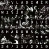 Vladimír Mišík, Blue Shadows, Etc...: 24/11/2019 - Vladimír Mišík, Blue Shadows, Etc..., Animal Music