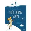 Sníh, sauna, Suomi - Ahonen Michaela