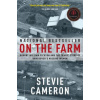 On the Farm: Robert William Pickton and the Tragic Story of Vancouver's Missing Women