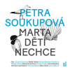 Marta děti nechce - Petra Soukupová (mp3 audiokniha)
