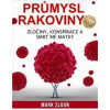 Průmysl rakoviny - Zločiny, konspirace a smrt mé matky - Sloan Mark