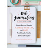 Dot Journaling--A Practical Guide: How to Start and Keep the Planner, To-Do List, and Diary That'll Actually Help You Get Your Life Together