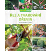 Řez a tvarování dřevin (Josef Baumann)