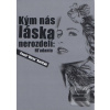 Kým nás láska nerozdelí:… (Pavel Hirax Baričák)