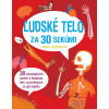 Ľudské telo za 30 sekúnd - Anna Claybourne