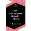 Sew Your Very Own Butterfly Abaya