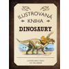 Ilustrovaná kniha Dinosaury - Tom Jackson