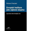 Evropské instituce jako zájmová skupina - Vaubel Ronald