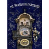 Pražský orloj / Die Prager Rathausuhr - autor neuvedený