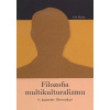 Filozofia multikulturalizmu - Erik Hunka
