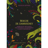 Magie ze zahrádky