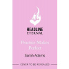 Practice Makes Perfect - Sarah Adams
